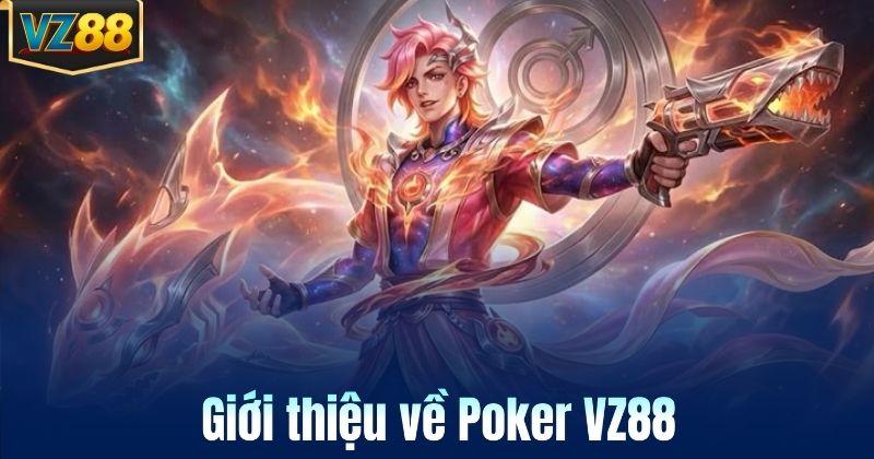 Giới thiệu về Poker VZ88