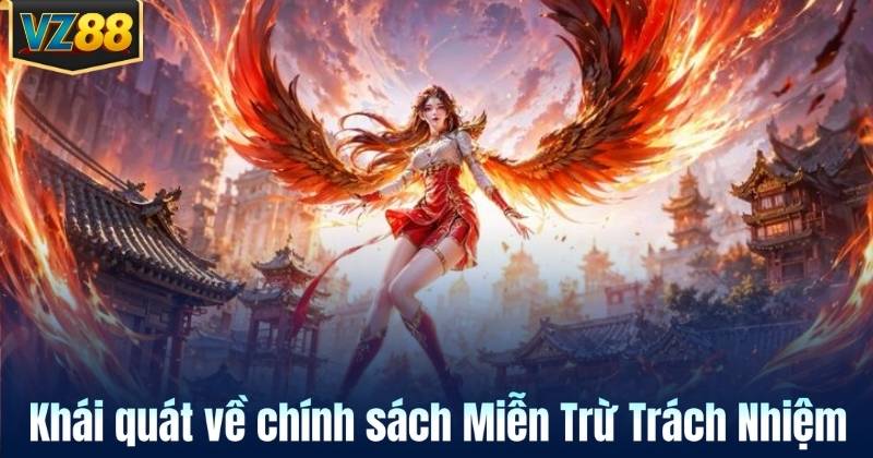 Khái quát về chính sách Miễn Trừ Trách Nhiệm