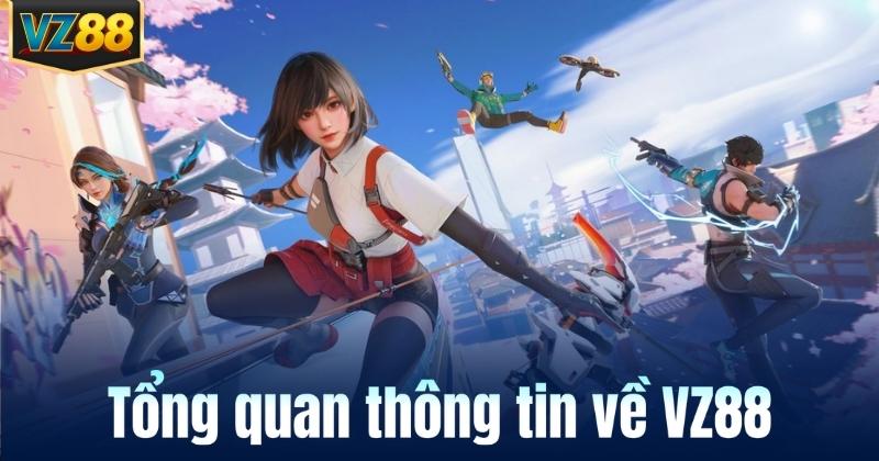 Tổng quan thông tin về VZ88